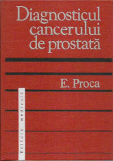 AS - E. Proca - DIAGNOSTICUL CANCERULUI DE PROSTATA foto