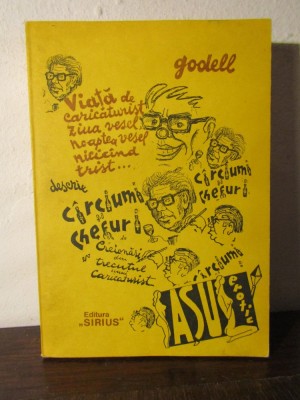 GODELL - VIATA DE CARICATURIST ZIUA VESEL, NOAPTEA VESEL NICICAND TRIST foto