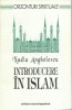 Introducere in Islam - Nadia Anghelescu, Editura Enciclopedica 1993, Carte Islamism