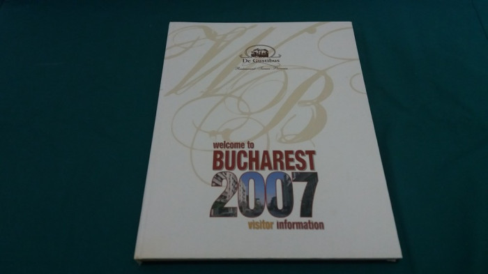 WELCOME TO BUCHAREST 2007 *VISITOR INFORMATION/ DANIELA RUSU *
