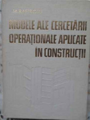 Modele Ale Cercetarii Operationale Aplicate In Constructii - M. Rafiroiu ,408019 foto