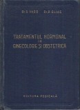 AS - O. Vargas, P. Elias - TRATAMENTUL HORMONAL SI GINECOLOGIE SI OBSTETRICA