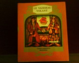 Le Vaisseau Volant. Basme populare ucrainene