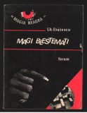 (C7963) MAGI BLESTEMATI DE GH. BRATESCU. COLECTIA: &quot;MAGIA NEAGRA&quot;