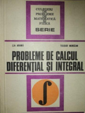 PROBLEME DE CALCUL DIFERENTIAL SI INTEGRAL-LIA ARAMA,TEODOR MOROZAN,BUC.1978 foto