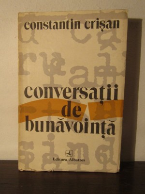 CONSTANTIN CRISAN - CONVERSATII DE BUNAVOINTA foto