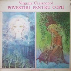 POVESTIRI PENTRU COPII - Virginia Carianopol - DISC VINIL foto