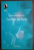 Castele de furie / Alessandro Baricco, Humanitas