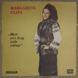 Vinyl/vinil Margareta Clipa-Mult Mi-i Drag Unde Trăiesc ,ST-EPE 03023,VG+, Populara