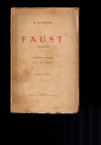 Faust - Goethe, traducere Ion Gorun, editie interbelica