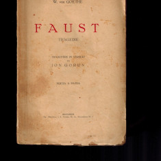 Faust - Goethe, traducere Ion Gorun, editie interbelica