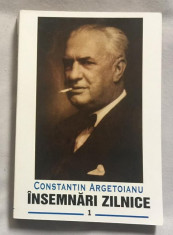 Insemnari zilnice/ C. Argetoianu Vol. 1: 2 februarie 1935-31 decembrie 1936 foto