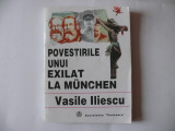 Povestirile unui exilat la Munchen - Vasile Iliescu, 1994, Alta editura