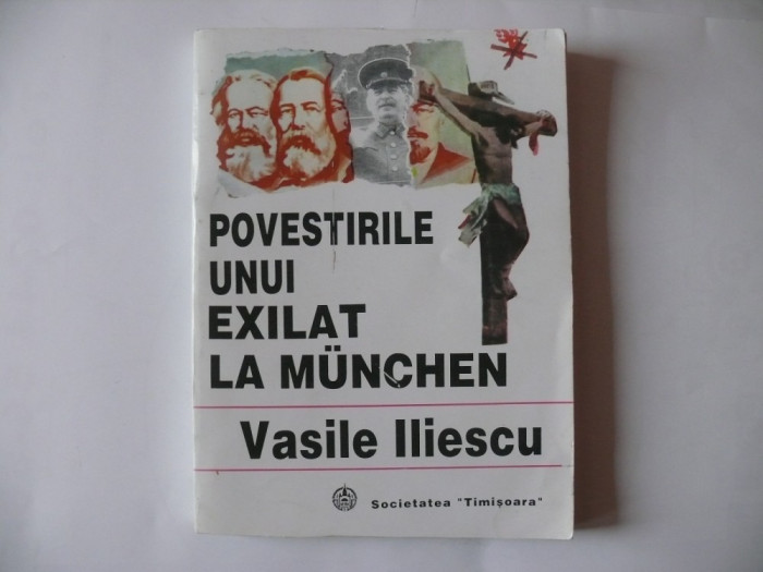 Povestirile unui exilat la Munchen - Vasile Iliescu