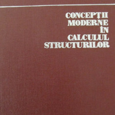 Conceptii moderne in calculul structurilor -Al. Gheorghiu