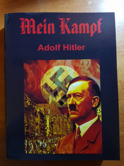 &quot;MEIN KAMPF&quot; in limba romana ambele volume varianta necenzurata - adolf hitler