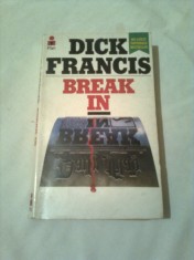 DICK FRANCIS ~ BREAK IN ( BESTSELLER - editura PAN ) -text in limba engleza
