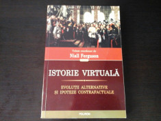 Istorie virtuala -Coord. Niall Ferguson, Polirom, 2013, 350 pag foto