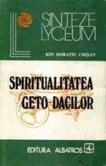 Spiritualitatea Geto-Dacilor - Ion Horatiu Crisan foto