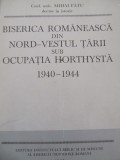 Biserica Romaneasca din nord-vestul tarii sub ocupatia horthysta 1940-1944 -Fatu