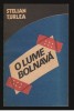 (C7923) O LUME BOLNAVA DE STELIAN TURLEA