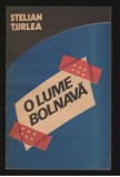 (C7923) O LUME BOLNAVA DE STELIAN TURLEA