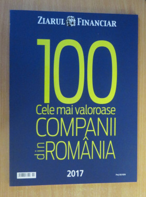 Top 100 cele mai valoroase companii din Romania 2017 - Anuar Ziarul Financiar foto