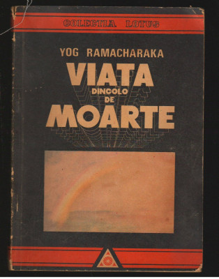 (C7917) VIATA DINCOLO DE MOARTE DE YOG RAMACHARAKA foto