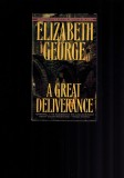 Elizabeth George - A great deliverance, roman politist, limba engleza, Elizabeth Hand