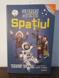 Spatiul - Supereroi ai stiintei de Tracey Turner, Jamie Lenman, 2017, Nemira