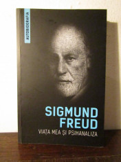 VIATA MEA SI PSIHANALIZA -SIGMUND FREUD foto