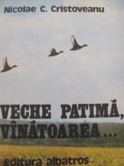 Veche patima vanatoarea -Nicolae C. Cristoveanu foto