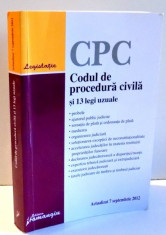 CODUL DE PROCEDURA CIVILA SI 13 LEGI UZUALE , EDITIA A XX-A , 2012 foto