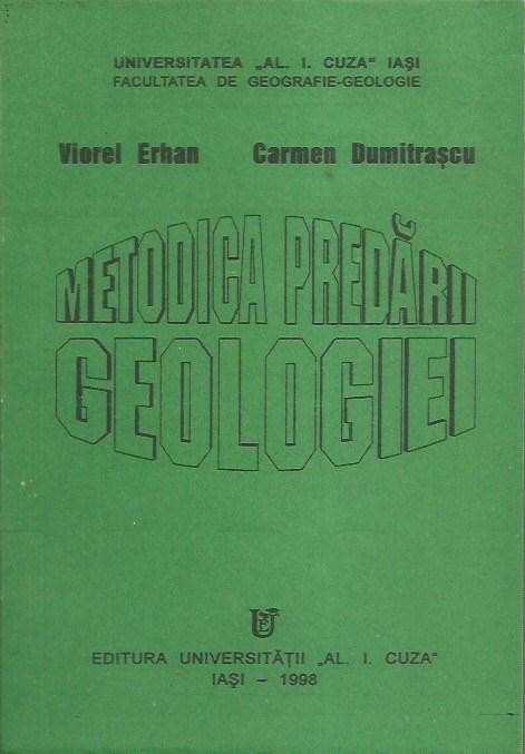 AS - VIorel Erhan, Carmen Dumitrascu - METODICA PREDARII GEOLOGIEI