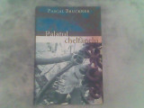 Palatul chelfanelii-Pascal Bruckner, 1987, Alta editura