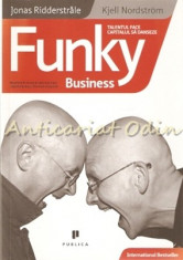 Funky Business - Jonas Ridderstrale, Kjell Nordstrom foto