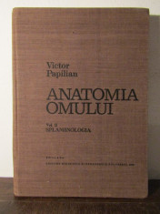ANATOMIA OMULUI de VICTOR PAPILIAN, VOL II: SPLANHNOLOGIA foto