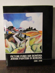 PICTORI EVREI DIN ROMANIA / JEWISH PAINTERS IN ROMANIA 1848 - 1948 foto