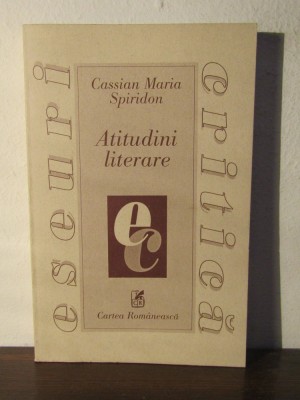ATITUDINI LITERARE -CASSIAN MARIA SPIRIDON foto