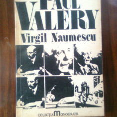 Virgil Naumescu - Paul Valery (Editura Univers, 1975; colectia Monografii)