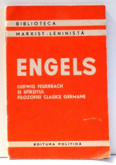 LUDWIG FEUERBACH SI SFARSITUL FILOZOFIEI CLASICE GERMANE de FRIEDRICH ENGELS , EDITIA A IV-A , 1959 foto