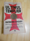 RAYMOND KHOURY--ULTIMUL TEMPLIER