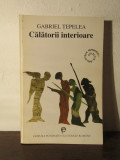 CALATORII INTERIOARE -GABRIEL TEPELEA