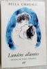 BELLA CHAGALL-LUMIERES ALLUMEES/DESSINS DE MARC CHAGALL/GALLIMARD&#039;74/LB FRANCEZA