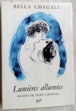 Cumpara ieftin BELLA CHAGALL-LUMIERES ALLUMEES/DESSINS DE MARC CHAGALL/GALLIMARD&#039;74/LB FRANCEZA