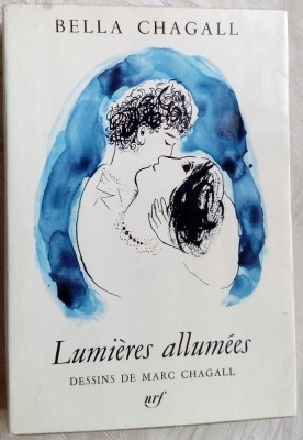 BELLA CHAGALL-LUMIERES ALLUMEES/DESSINS DE MARC CHAGALL/GALLIMARD&amp;#039;74/LB FRANCEZA foto