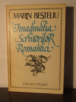 Imaginatia scriitorilor romantici - Marin Besteliu foto
