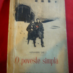 Alexandru Jar - O Poveste Simpla 1954 -Prima Ed. ,ESPLA