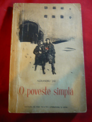 Alexandru Jar - O Poveste Simpla 1954 -Prima Ed. ,ESPLA foto