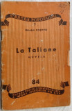 Cumpara ieftin TRAIAN COSOVEI - LA TALIANE (NUVELA, 1950) [debut editorial]